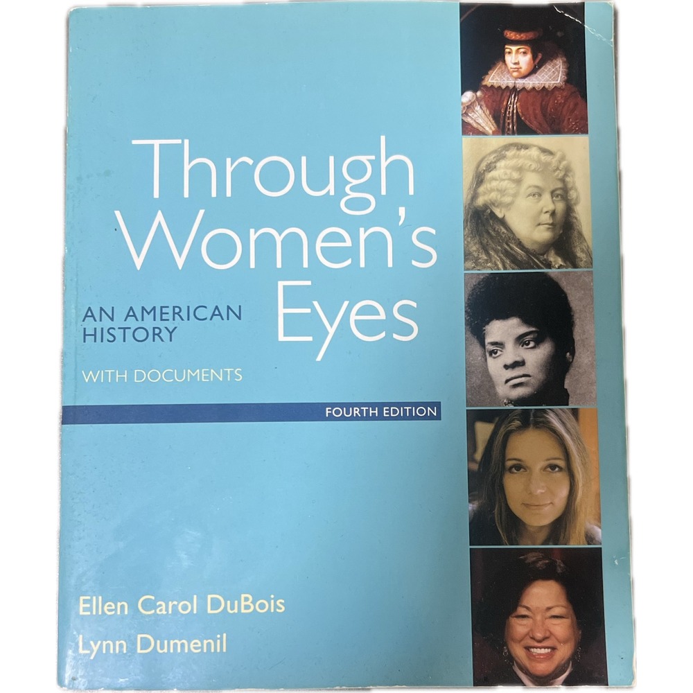 Through Women's Eyes An American History with Documents 4th Ed DuBois‎ Dumenil